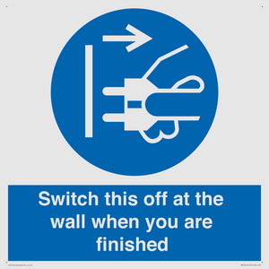 Switch this off at the wall when you are finished